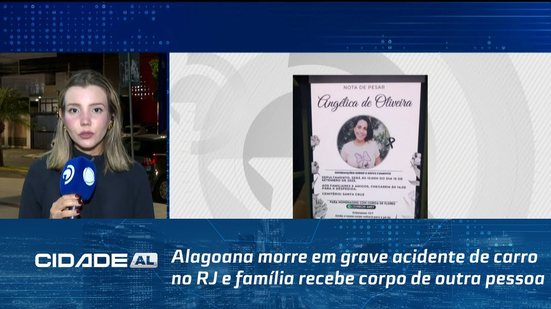 Alagoana morre em grave acidente de carro no RJ e família recebe corpo de outra pessoa em Maceió