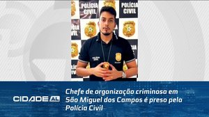 Chefe de organização criminosa em São Miguel dos Campos é preso pela Polícia Civil