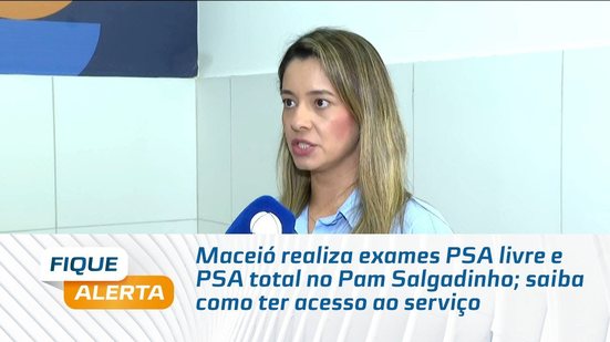 Maceió realiza exames PSA livre e PSA total no Pam Salgadinho; saiba como ter acesso ao serviço
