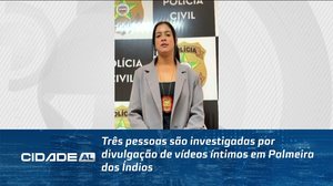 Três pessoas são investigadas por divulgação de vídeos íntimos em Palmeira dos Índios