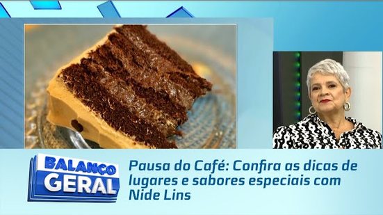 Pausa do Café: Confira as dicas de lugares e sabores especiais com Nide Lins