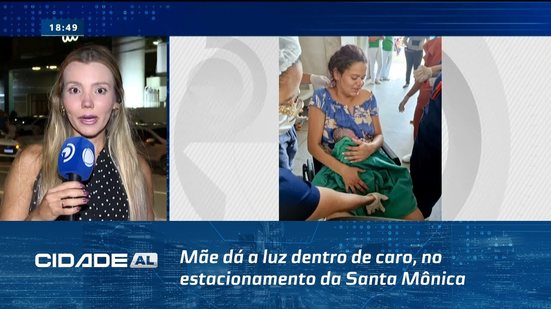 Parto Inusitado: Mãe dá a luz dentro de caro, no estacionamento da Santa Mônica