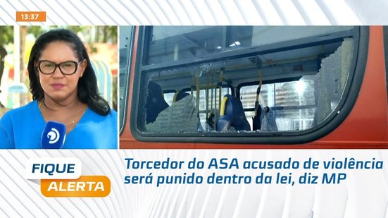 Torcedor do ASA acusado de violência será punido dentro da lei, diz MP