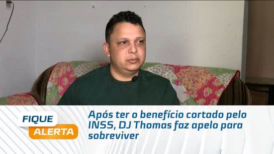 Após ter o benefício cortado pelo INSS, DJ Thomas faz apelo para sobreviver