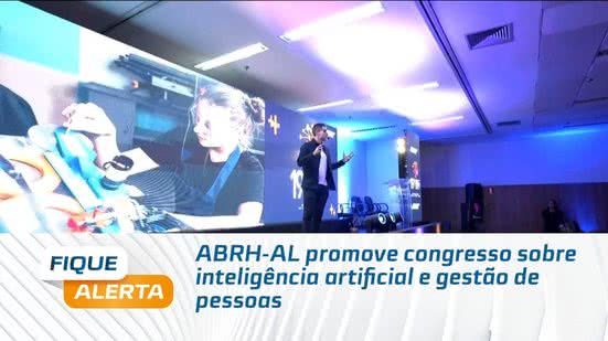 ABRH-AL promove congresso sobre inteligência artificial e gestão de pessoas