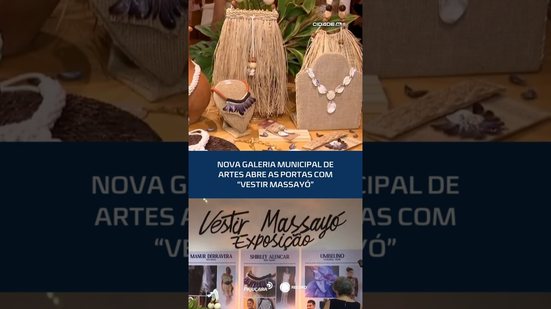 Inauguração cultural:Galeria Municipal de Artes é inaugurada com a exposição Vestir Massayó#CidadeAL