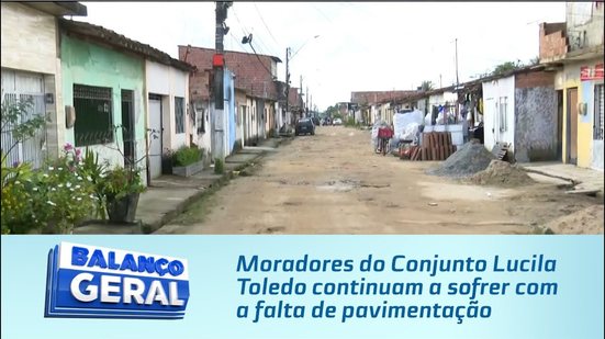 Moradores do Conjunto Lucila Toledo continuam a sofrer com a falta de pavimentação