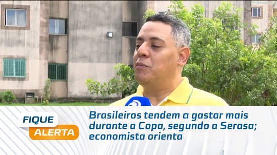 Brasileiros tendem a gastar mais durante a Copa, segundo a Serasa; economista orienta