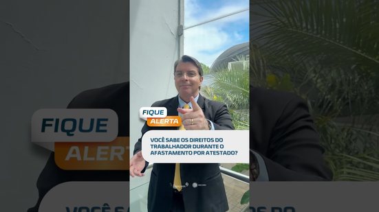 Trabalhador você sabe seus direitos ao apresentar atestado médico? Entenda agora! #FiqueAlerta