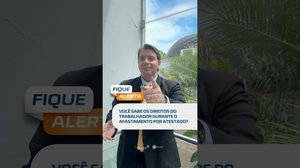 Trabalhador você sabe seus direitos ao apresentar atestado médico? Entenda agora! #FiqueAlerta