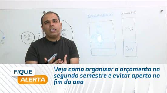 Veja como organizar o orçamento no segundo semestre e evitar aperto no fim do ano