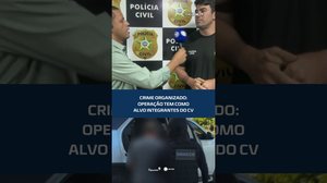 Crime organizado: operação tem como alvo integrantes do CV #CidadeAL