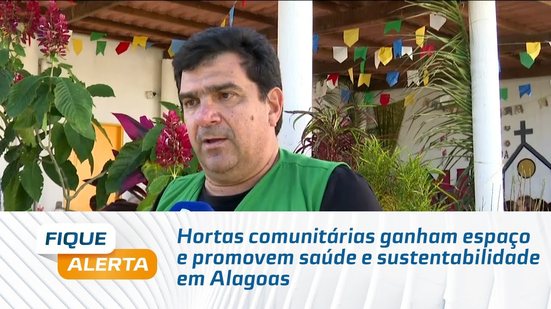Hortas comunitárias ganham espaço e promovem saúde e sustentabilidade em Alagoas