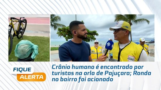 Crânio humano é encontrado por turistas na orla de Pajuçara; Ronda no bairro foi acionado