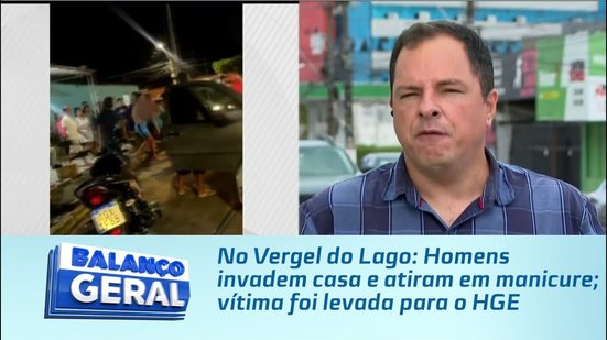 No Vergel do Lago: Homens invadem casa e atiram em manicure; vítima foi levada para o HGE