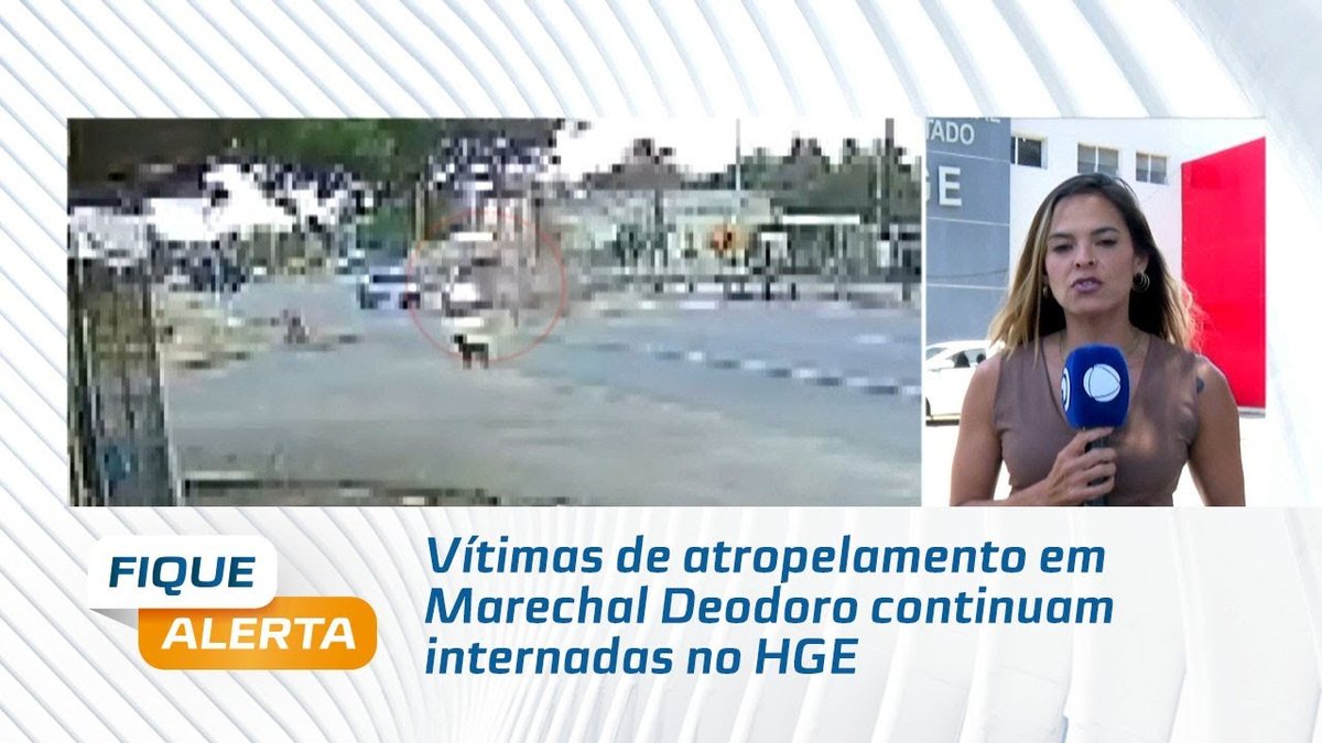 Vítimas de atropelamento em Marechal Deodoro continuam internadas no HGE