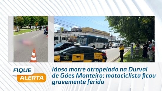 Idoso morre atropelado na Durval de Góes Monteiro; motociclista ficou gravemente ferido