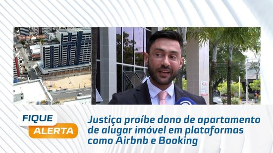 Justiça proíbe dono de apartamento de alugar imóvel em plataformas como Airbnb e Booking