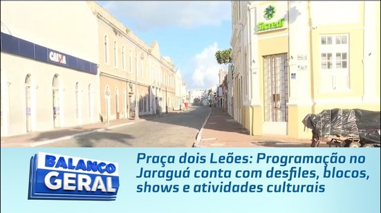 Praça dois Leões: Programação no Jaraguá conta com desfiles, blocos, shows e atividades culturais
