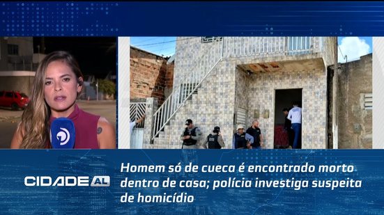Homem só de cueca é encontrado morto dentro de casa; polícia investiga suspeita de homicídio