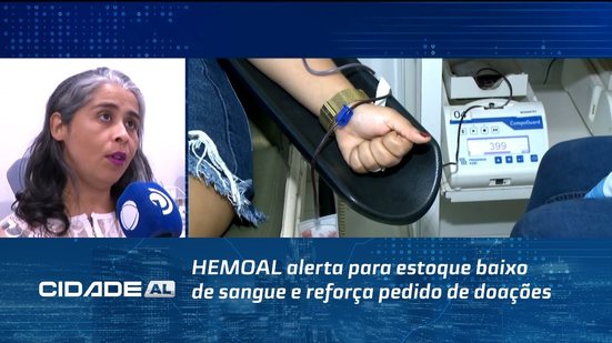 HEMOAL alerta para estoque baixo de sangue e reforça pedido de doações
