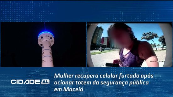 Mulher recupera celular furtado após acionar totem da segurança pública em Maceió