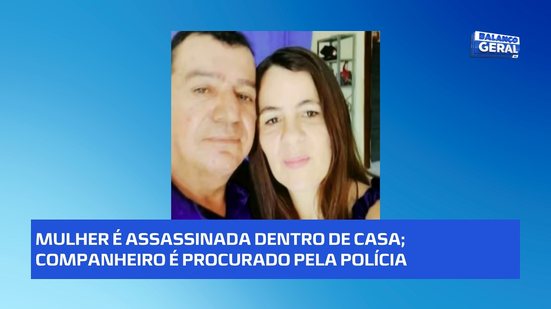 #BalançoGeralAL | Mulher é morta a facadas em Delmiro Gouveia; marido é suspeito e está foragido