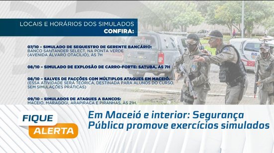 Em Maceió e interior: Segurança Pública promove exercícios simulados