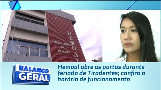 Hemoal abre as portas durante feriado de Tiradentes; confira o horário de funcionamento