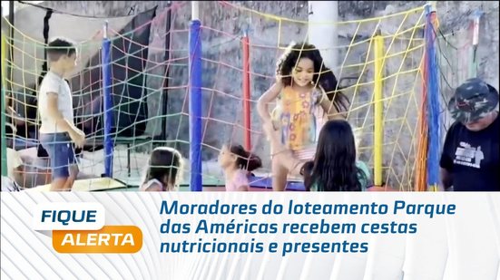 Moradores do loteamento Parque das Américas recebem cestas nutricionais e presentes