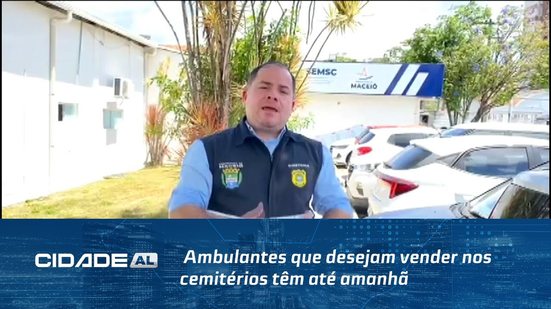 Ambulantes que desejam vender nos cemitérios têm até amanhã para fazer credenciamento