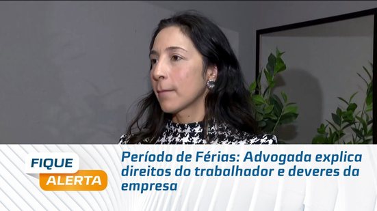 Período de Férias: Advogada explica direitos do trabalhador e deveres da empresa