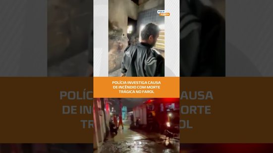TRAGÉDIA: polícia investiga incêndio que terminou em morte no bairro do Farol, PARTE 1 #FiqueAlerta