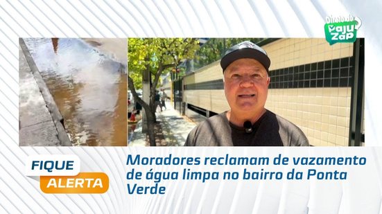 Moradores reclamam de vazamento de água limpa no bairro da Ponta Verde
