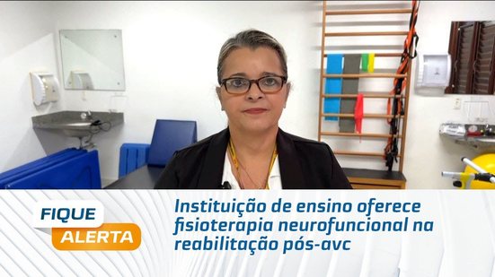Instituição de ensino oferece fisioterapia neurofuncional na reabilitação pós-avc