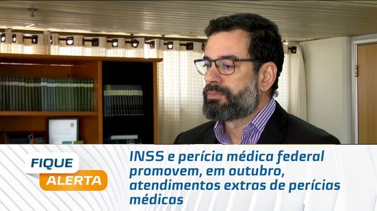 INSS e perícia médica federal promovem, em outubro, atendimentos extras de perícias médicas