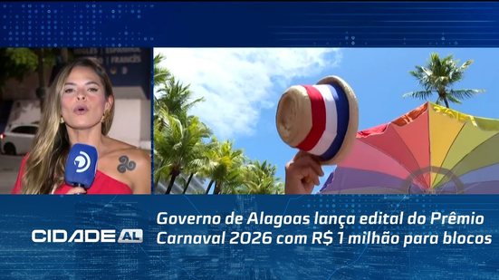Governo de Alagoas lança edital do Prêmio Carnaval 2026 com R$ 1 milhão para blocos