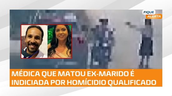 HOMICÍDIO QUALIFICADO: polícia descarta legítima defesa e indicia médica por assassinar ex-marido