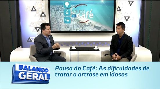 Pausa do Café: As dificuldades de tratar a artrose em idosos