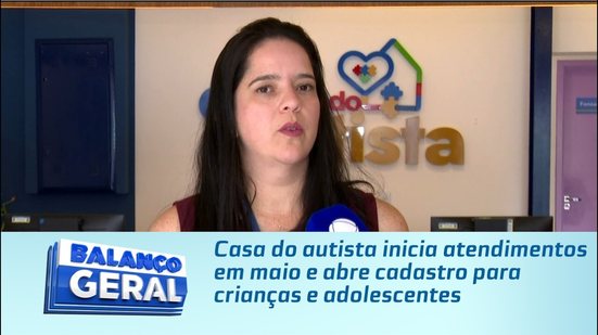 Casa do autista inicia atendimentos em maio e abre cadastro para crianças e adolescentes