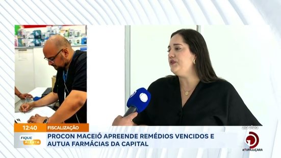 Procon Maceió apreende remédios vencidos e autua farmácias da capital