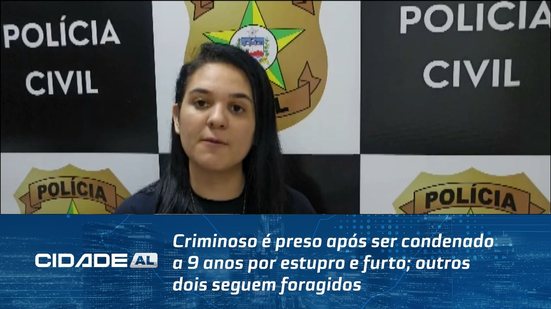 Criminoso é preso após ser condenado a 9 anos por estupro e furto; outros dois seguem foragidos