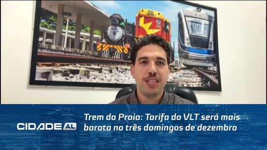 Trem da Praia: Tarifa do VLT será mais barata no três domingos de dezembro