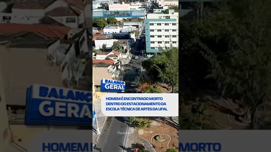 🗞️ DESTAQUE: Homem é encontrado morto dentro de estacionamento  #BalançoGeralAL