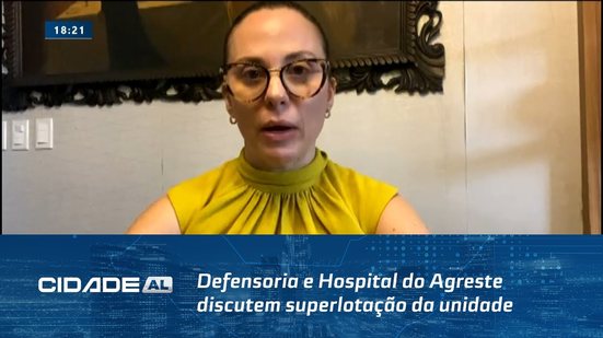 Audiência Marcada: Defensoria e Hospital do Agreste discutem superlotação da unidade