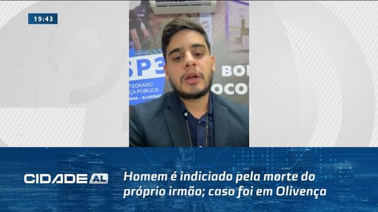 Assassinato no Sertão: Homem é indiciado pela morte do próprio irmão; caso foi em Olivença