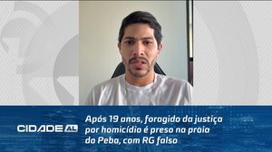 Após 19 anos, foragido da justiça por homicídio é preso na praia do Peba, com RG falso