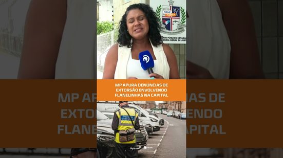 Flanelinhas são investigados, pelo Ministério Público, por cobranças abusivas em Maceió #FiqueAlerta