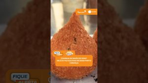 😋 Dicas de Quinta: conheça a coxinha de baião de dois que faz sucesso no Bom Parto | #FiqueAlerta