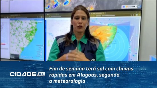 Fim de semana terá sol com chuvas rápidas em Alagoas, segundo a meteorologia